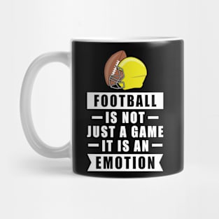 Football Is Not Just A Game, It Is An Emotion Mug